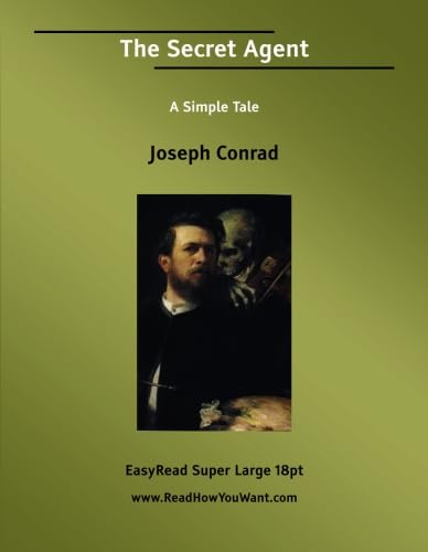 The Secret Agent A Simple Tale: [EasyRead Super Large 18pt Edition] (9781427001177) by Conrad, Joseph