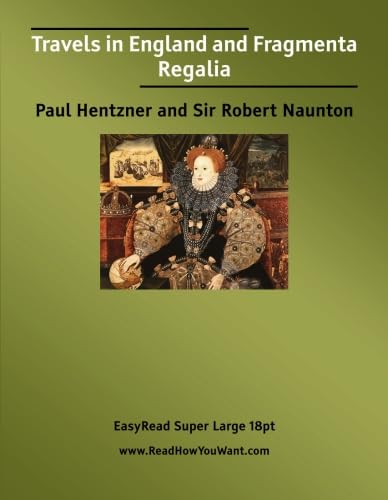 Stock image for Travels in England and Fragmenta Regalia: Easyread Super Large 18pt Edition for sale by Revaluation Books