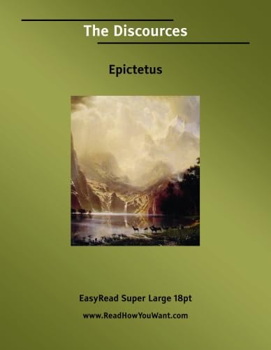 The Discources: [EasyRead Super Large 18pt Edition] (9781427002594) by Epictetus