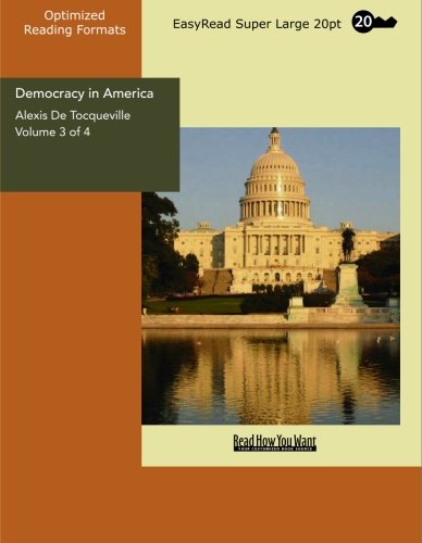 Democracy in America: Easyread Super Large 20pt Edition (9781427004987) by Tocqueville, Alexis De