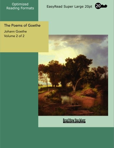 The Poems of Goethe: Easyread Super Large 20pt Edition (9781427005359) by Goethe, Johann Wolfgang Von