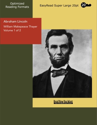 Abraham Lincoln: Easyread Super Large 20pt Edition (9781427006578) by Thayer, William Makepeace