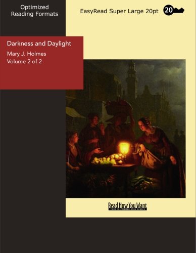 Darkness and Daylight: Easyread Super Large 20pt Edition (9781427008732) by Holmes, Mary Jane