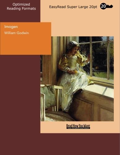 Imogen A Pastorial Romance from the Ancient British: [EasyRead Super Large 20pt Edition] (9781427009043) by Godwin, William