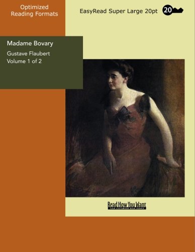 9781427009647: Madame Bovary Volume 1 of 2: [EasyRead Super Large 20pt Edition]
