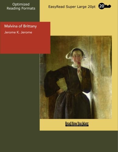 Malvina of Brittany: [EasyRead Super Large 20pt Edition] (9781427009685) by Jerome, Jerome K.