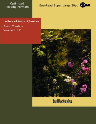 Letters of Anton Chekhov: Easyread Super Large 20pt Edition (9781427010087) by Chekhov, Anton Pavlovich