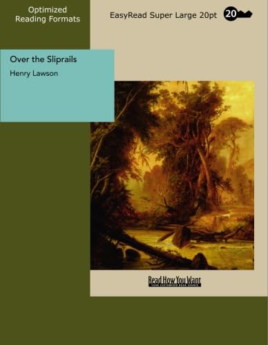 Over the Sliprails: [EasyRead Super Large 20pt Edition] (9781427010513) by Lawson, Henry