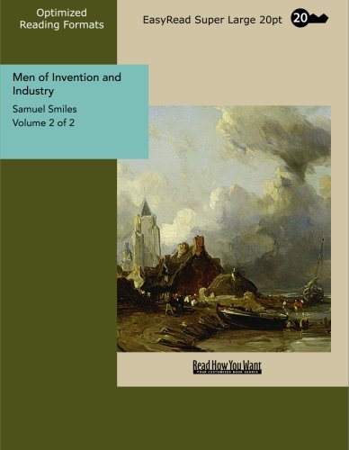 Men of Invention and Industry: Easyread Super Large 20pt Edition (9781427011282) by Smiles, Samuel