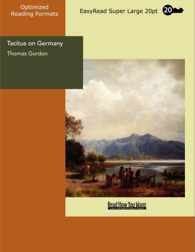 Tacitus on Germany: [EasyRead Super Large 20pt Edition] (9781427011305) by Gordon, Thomas