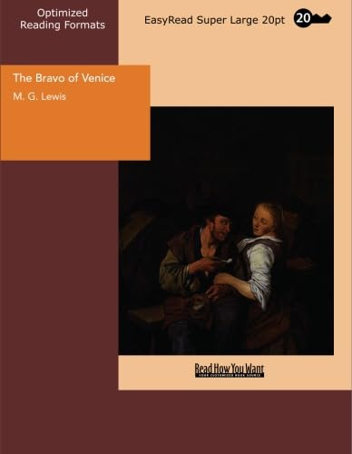 The Bravo of Venice A Romance: [EasyRead Super Large 20pt Edition] (9781427011732) by Lewis, M. G.