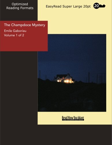The Champdoce Mystery: Easyread Super Large 20pt Edition (9781427011879) by Gaboriau, Emile