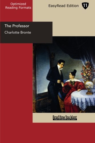 The Professor: Easyread Edition (9781427013255) by Bronte, Charlotte