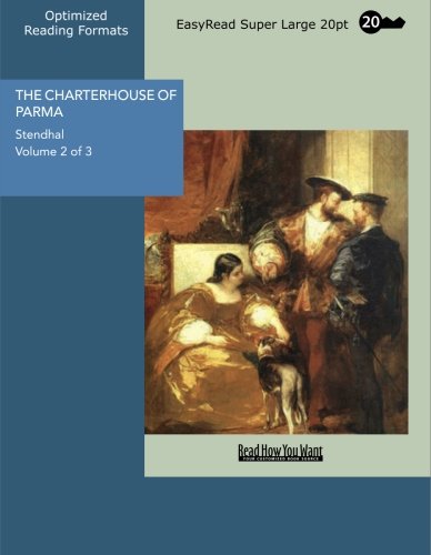 9781427013460: THE CHARTERHOUSE OF PARMA Volume 2 of 3: [EasyRead Super Large 20pt Edition]