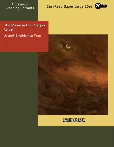 The Room in the Dragon Volant: [EasyRead Super Large 20pt Edition] (9781427014320) by Le Fanu, Joseph Sheridan