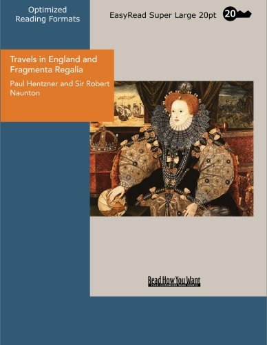 Stock image for Travels in England and Fragmenta Regalia: Easyread Super Large 20pt Edition for sale by Revaluation Books