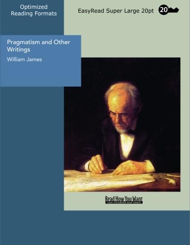 9781427015785: Pragmatism and Other Writings: [EasyRead Super Large 20pt Edition]