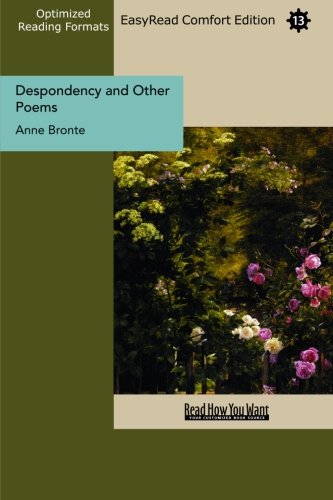 Despondency and Other Poems: Easyread Comfort Edition (9781427017130) by Bronte, Anne