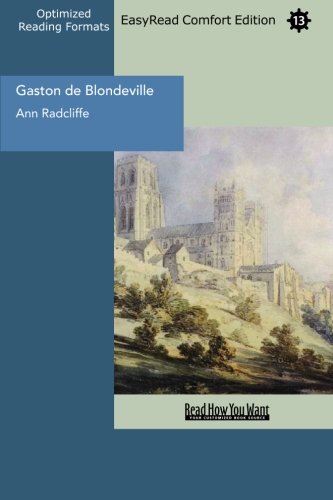 Gaston De Blondeville: Easyread Comfort Edition (9781427018038) by Radcliffe, Ann Ward