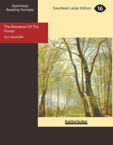 The Romance Of The Forest: Interspersed With Some Pieces Of Poetry (9781427019875) by Radcliffe, Ann