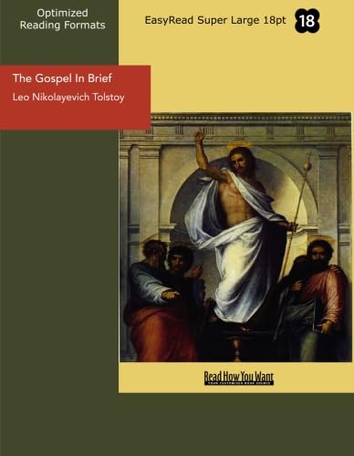 The Gospel In Brief (EasyRead Super Large 18pt Edition) (9781427021250) by Tolstoy, Leo Nikolayevich