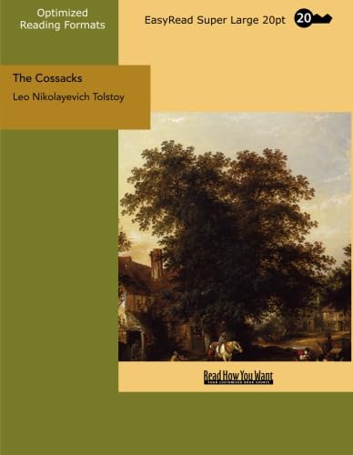 The Cossacks (A Tale of 1852) (EasyRead Super Large 20pt Edition): A Tale of 1852 (9781427022271) by Tolstoy, Leo Nikolayevich