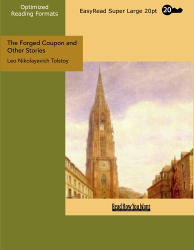 The Forged Coupon and Other Stories (EasyRead Super Large 20pt Edition) (9781427022288) by Tolstoy, Leo Nikolayevich
