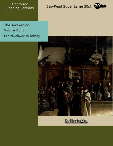 The Awakening: EasyRead Super Large 20pt Edition, Vol. 3 of 3 (9781427023094) by Tolstoy, Leo