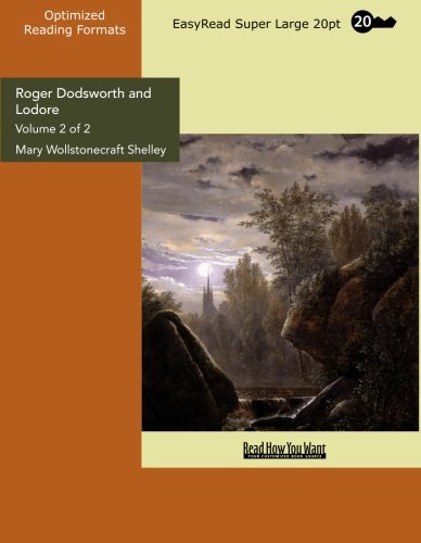 Roger Dodsworth and Lodore: Easyread Super Large 20pt Edition (9781427023667) by Shelley, Mary Wollstonecraft