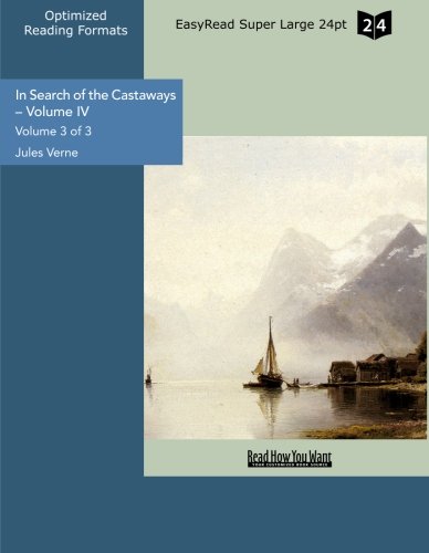 In Search of the Castaways Volume IV Volume 3 of 3 Captain Grant's Children (9781427024473) by [???]