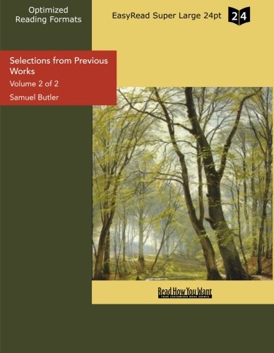 Selections from Previous Works: Easyread Super Large 24pt Edition (9781427024688) by Butler, Samuel