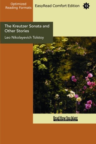 The Kreutzer Sonata and Other Stories: Easyread Comfort Edition (9781427025487) by Tolstoy, Leo