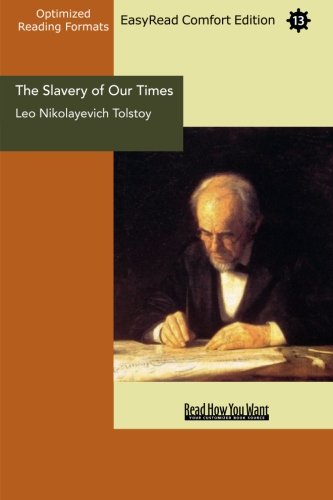 The Slavery of Our Times: Easyread Comfort Edition (9781427025586) by Tolstoy, Leo
