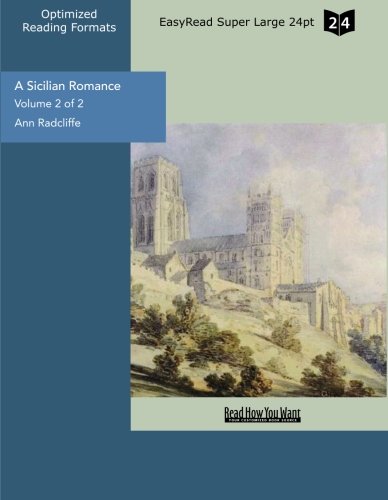 A Sicilian Romance: Easyread Super Large 24pt Edition (9781427026507) by Radcliffe, Ann Ward