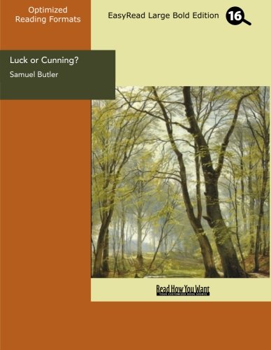 Luck or Cunning?: Easyread Large Bold Edition (9781427030368) by Butler, Samuel