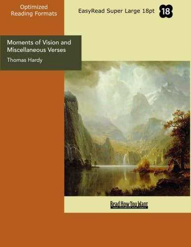 Moments of Vision and Miscellaneous Verses (EasyRead Super Large 18pt Edition) (9781427030993) by Hardy, Thomas