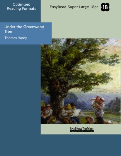 9781427031761: Under the Greenwood Tree (EasyRead Super Large 18pt Edition): The Mellstock Quire