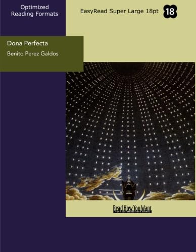 Dona Perfecta (EasyRead Super Large 18pt Edition) (9781427034113) by Galdos, Benito Perez