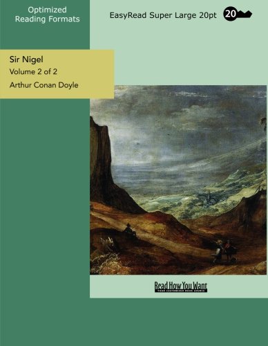 Sir Nigel: Easyread Super Large 20pt Edition (9781427038432) by Doyle, Arthur Conan, Sir