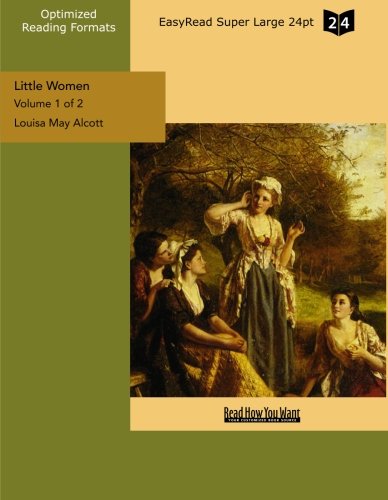 9781427039491: Little Women (Volume 1 of 2) (EasyRead Super Large 24pt Edition)