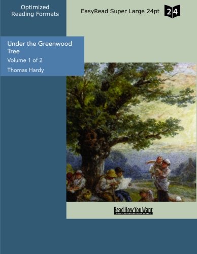 Under the Greenwood Tree: The Mellstock Quire: Easyread Super Large 24pt Edition (9781427041418) by Hardy, Thomas