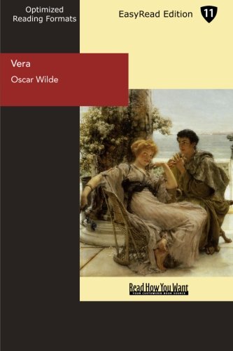 Vera the Nihilists: Easyread Edition (9781427045980) by Wilde, Oscar