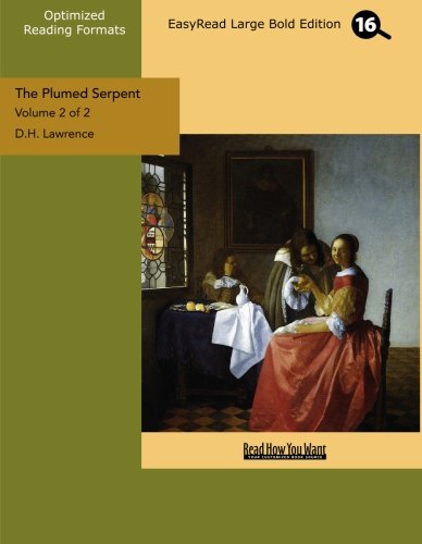 The Plumed Serpent: Easyread Large Bold Edition (9781427047168) by Lawrence, D. H.