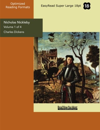 9781427047519: Nicholas Nickleby (Volume 1 of 4) (EasyRead Super Large 18pt Edition)