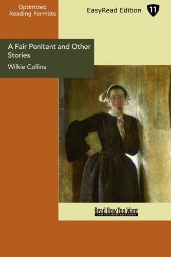 A Fair Penitent and Other Stories: Easyread Edition (9781427050250) by Collins, Wilkie