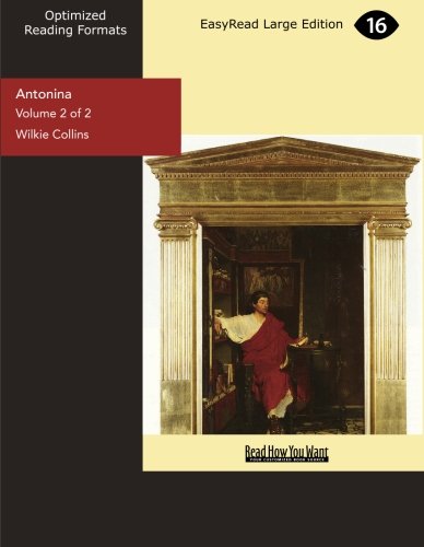 Antonina: The Fall of Rome: Easyread Large Edition (9781427050380) by Collins, Wilkie