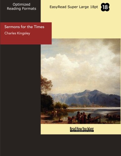 Sermons for the Times: Easyread Super Large 18pt Edition (9781427053749) by Kingsley, Charles