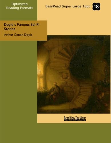 Doyle's Famous Sci-Fi Stories: (EasyRead Super Large 18pt Edition) (9781427055743) by Doyle, Arthur Conan