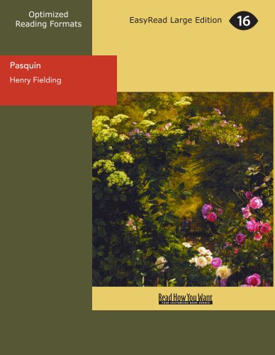 Pasquin: (EasyRead Large Edition) (9781427055873) by Fielding, Henry