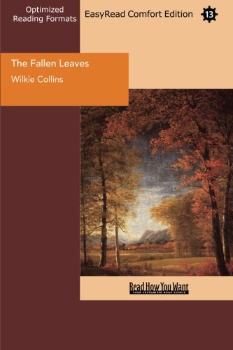 The Fallen Leaves: Easyread Comfort Edition (9781427057396) by Collins, Wilkie